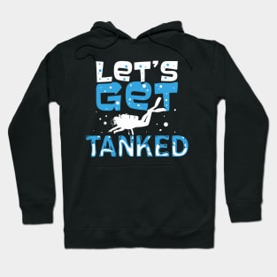 Let's Get Tanked Hoodie